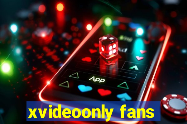 xvideoonly fans